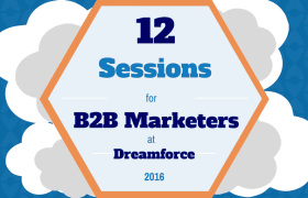 12 сессий, которые необходимо посетить для маркетологов B2B на Dreamforce 2016