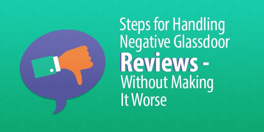 3 шага для борьбы с негативными отзывами Glassdoor - не усугубляя ситуацию