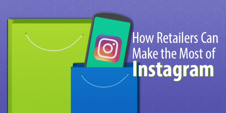 11 советов для розничных продавцов, как максимально эффективно использовать Instagram