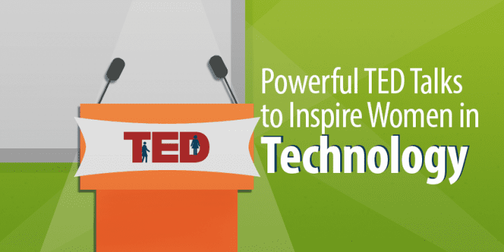 5 самых эффективных выступлений TED, вдохновляющих женщин на технологии