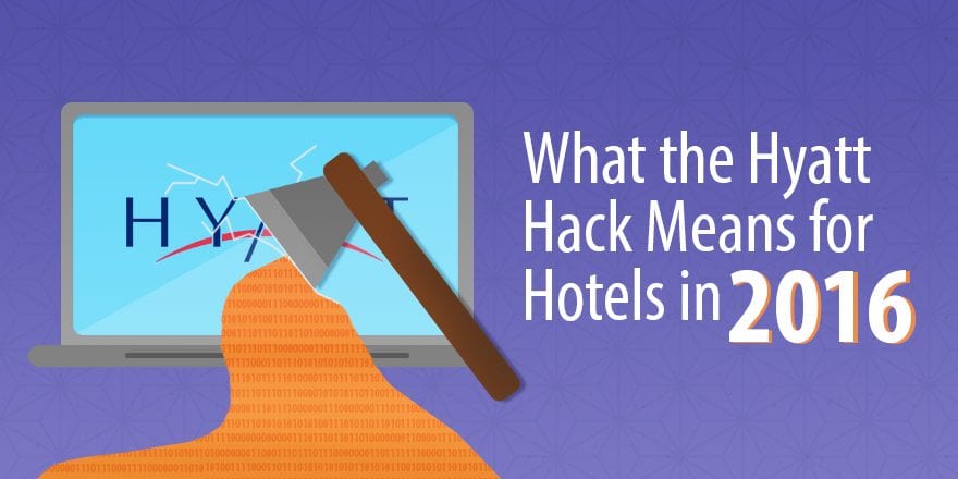 Чем полезен для вас взлом Hyatt Hotel: 3 совета по обеспечению безопасности небольших отелей в 2016 году