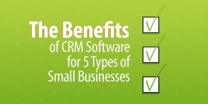Преимущества программного обеспечения CRM для 5 типов малого бизнеса