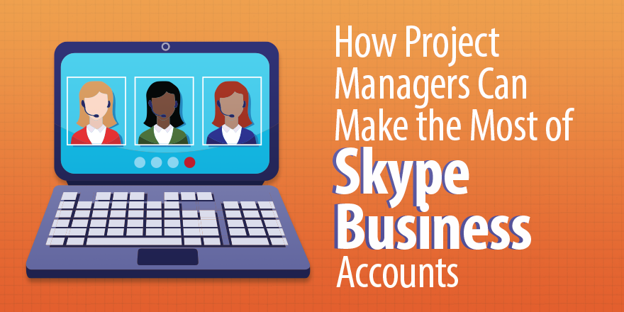 Как менеджеры проектов могут максимально использовать учетные записи Skype Business