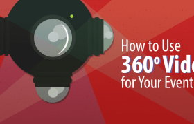 Как использовать 360 ° видео на вашем мероприятии