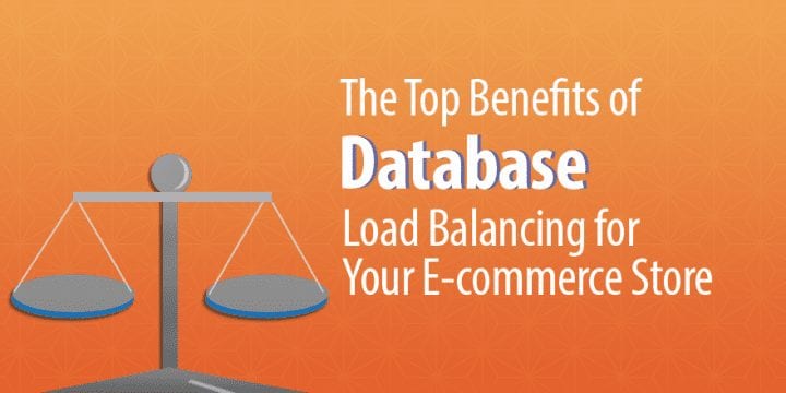 Основные преимущества балансировки нагрузки базы данных для вашего магазина электронной коммерции