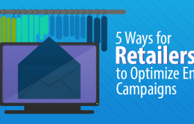 Повышение продаж: 5 способов оптимизации кампаний электронной почты для розничных компаний