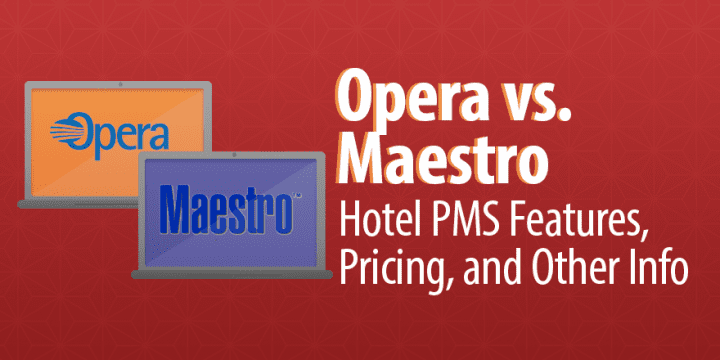 Opera vs. Maestro: сравнение двух популярных решений PMS для отелей
