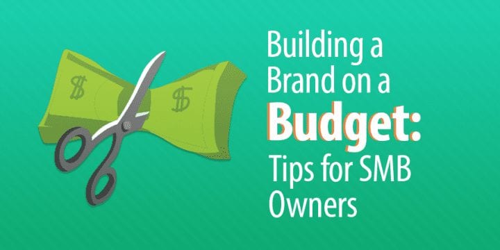 Построение бренда с учетом бюджета: 7 советов для владельцев малого бизнеса