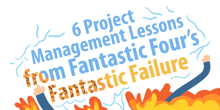 6 уроков управления проектами из фантастической четверки, которые гарантируют провал проекта