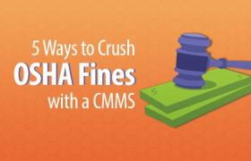 5 способов сокрушить штрафы OSHA с помощью CMMS