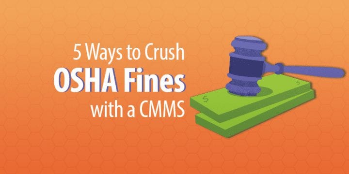 5 способов сокрушить штрафы OSHA с помощью CMMS