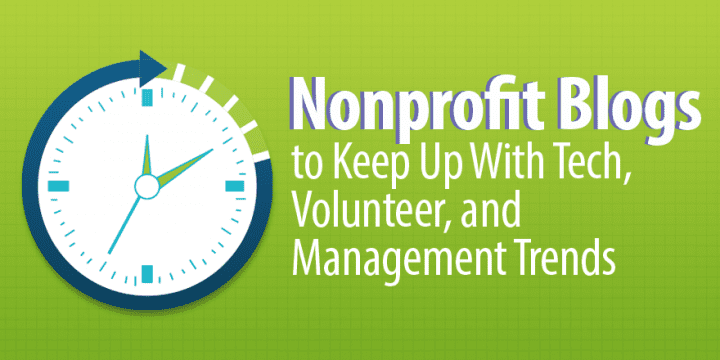 6 блогов для некоммерческих организаций, чтобы быть в курсе тенденций в области технологий, волонтерства и управления