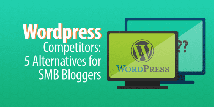 5 лучших альтернатив WordPress для блоггеров малого и среднего бизнеса
