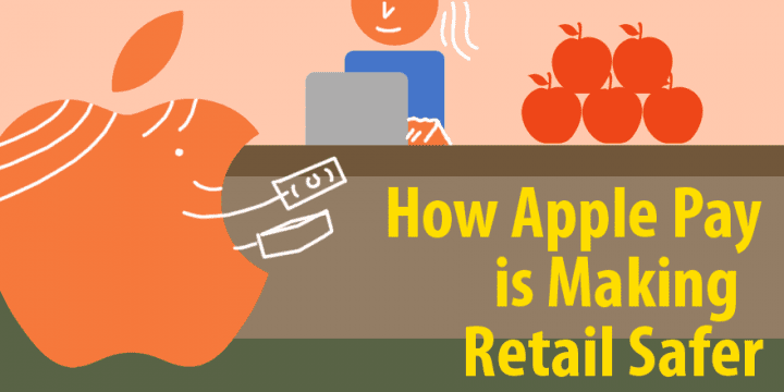 Как Apple Pay делает розничную торговлю более безопасной