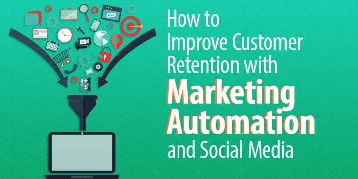 4 способа улучшить удержание клиентов за счет объединения усилий по автоматизации маркетинга и социальных медиа