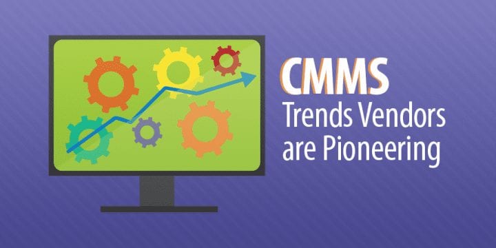 6 поставщиков тенденций CMMS в 2017 году