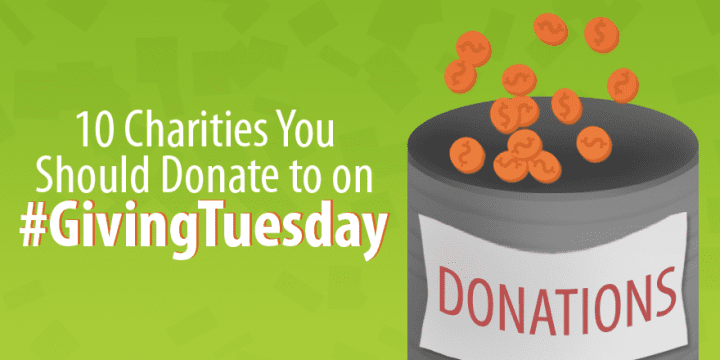 10 благотворительных организаций, которым стоит подумать о пожертвовании в #GivingTuesday