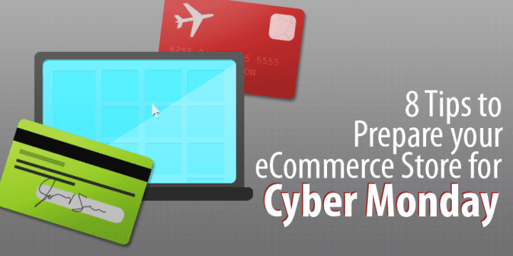 8 Советы по подготовке вашего магазина электронной коммерции к совершенству киберпонедельника