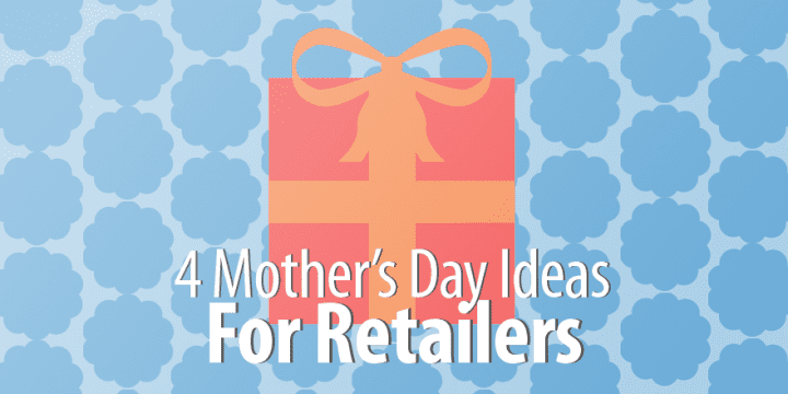 Лови день [Матери]: 4 дня матери Идеи дня для розничных торговцев