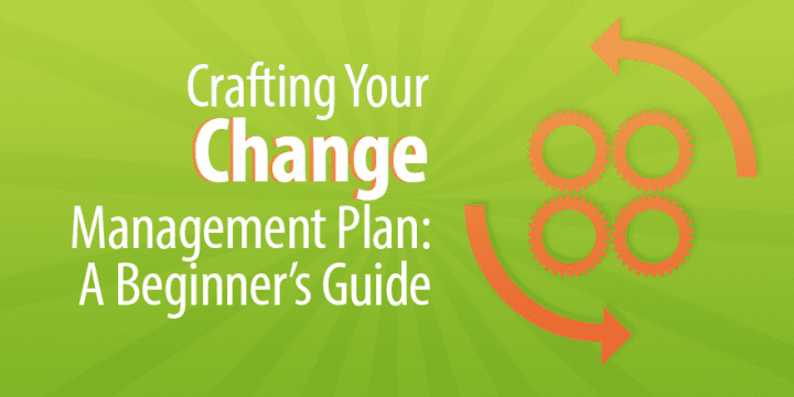 Разработка плана управления изменениями: руководство для начинающих